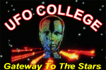 UFO College -gateway to the stars! ufos aliens crop circles abductions saucers